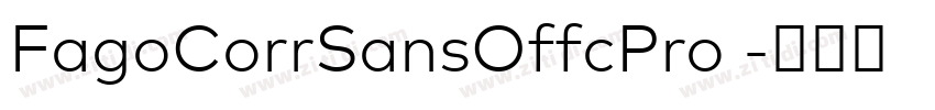 FagoCorrSansOffcPro 字体转换 FagoCorrSansOffcPro 字体转换